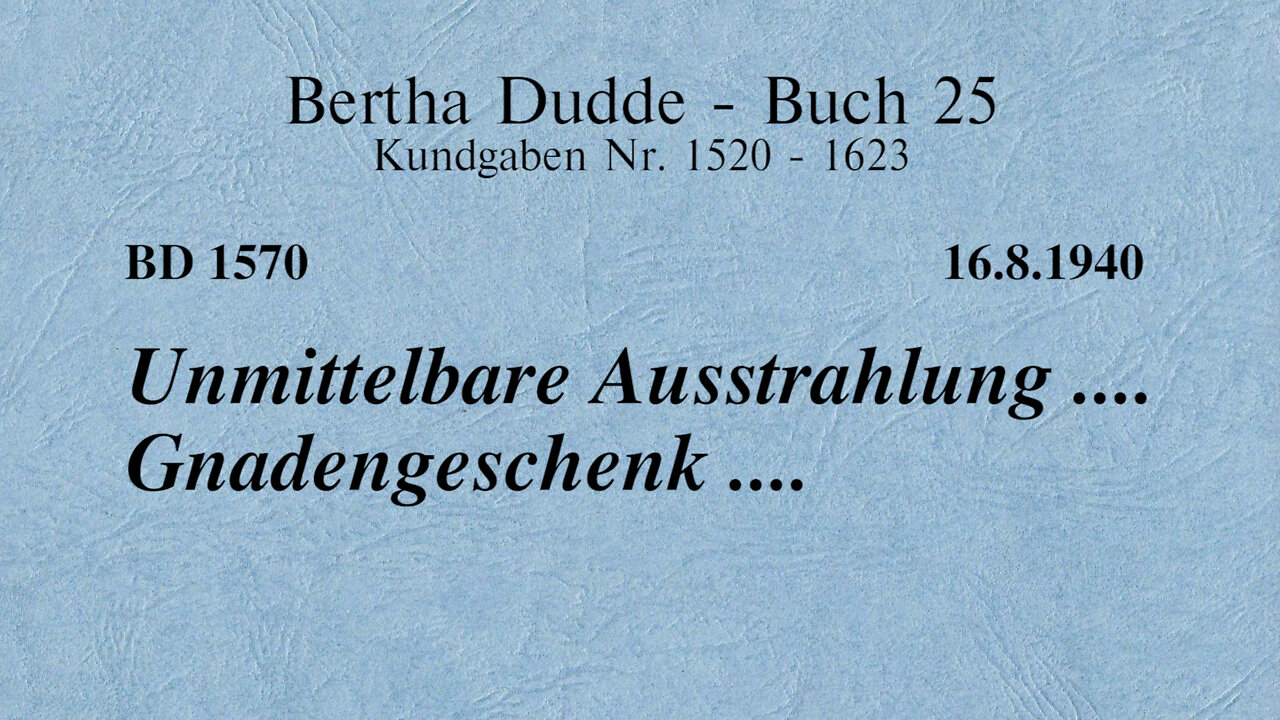 BD 1570 - UNMITTELBARE AUSSTRAHLUNG .... GNADENGESCHENK ....