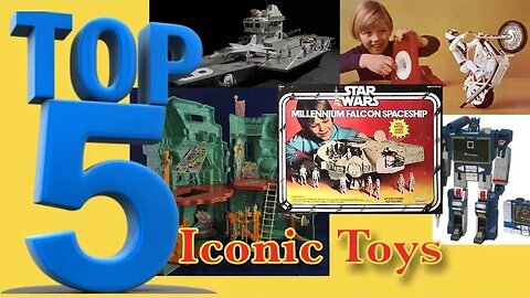 Top 5 Most Iconic Toys