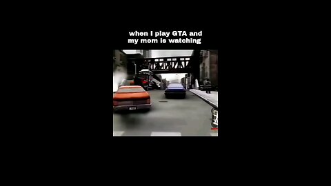 When you play gta and your mom is watching 🤣🤣🤣