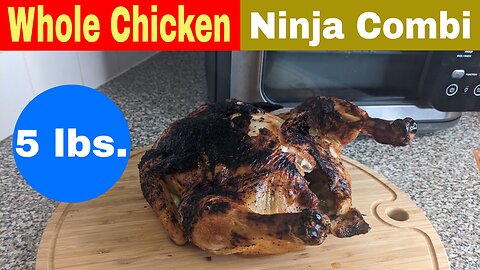 Whole Chicken, Ninja Combi All-in-One Oven, and Air Fryer Recipe