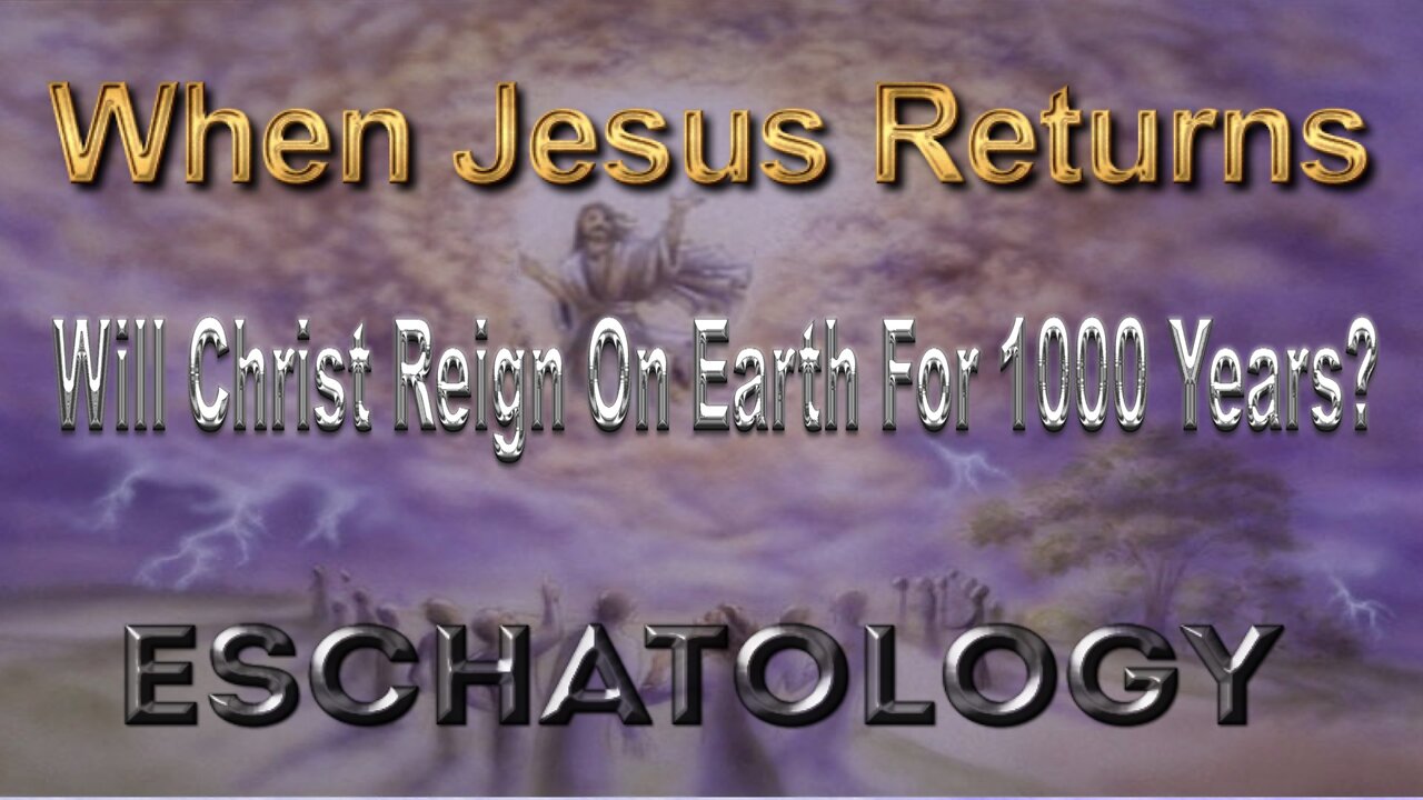 Premillennialism - #4 - The 1000 Year Reign