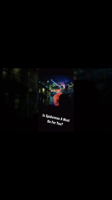 Is Spiderman At Island's Of Adventure A Must Do For You?