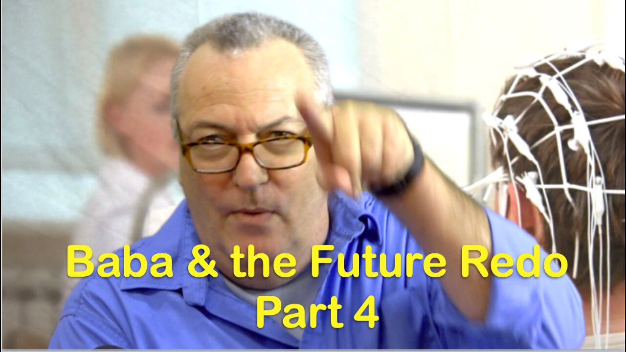 Baba & the Future Redo - Part 4