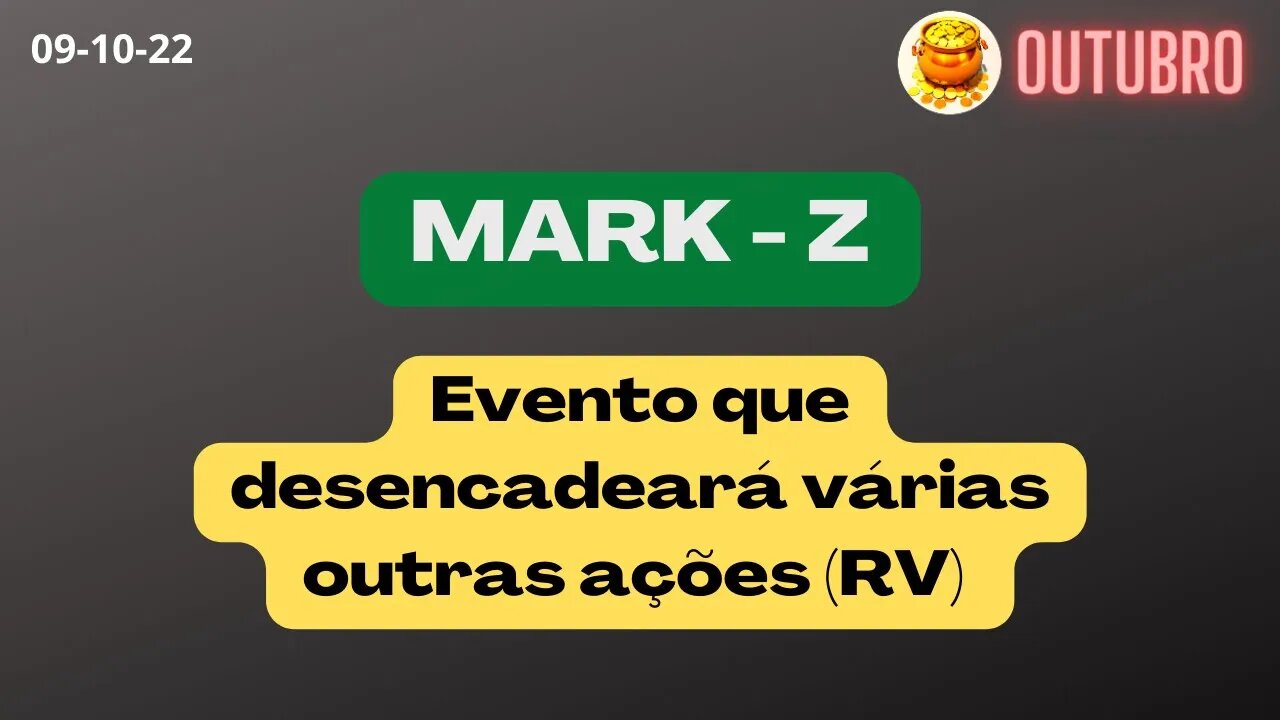 MARK-Z Evento que desencadeará várias outras ações RV