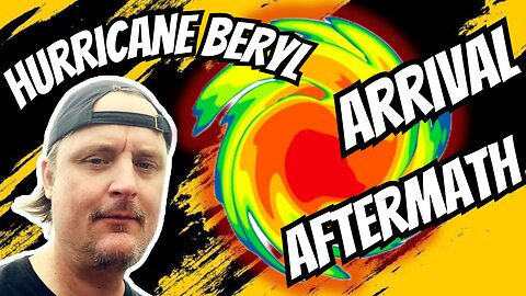 Hurricane beryl arrival/aftermath