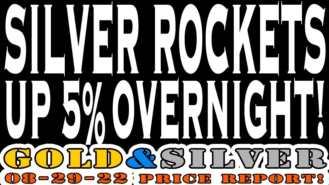 Silver Rockets Up 5% Overnight! 09/12/22 Gold & Silver Price Report