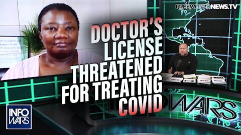 Doctor Threatened with Losing Her License for Opting to Treat COVID Patients