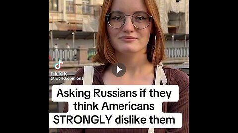 Russians on the street were asked what they thought Americans thought of them.
