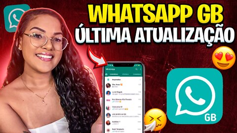 MELHOR VERSÃO DO WHATSAPP GB ATUALIZADO 2022 ultima atualização 🤫