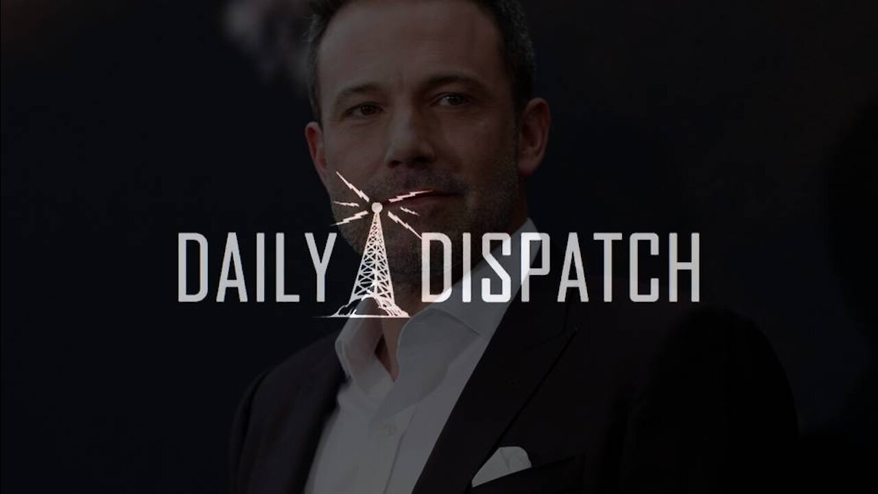 Daily Dispatch: Ben Affleck Revealed To Be An Actual CIA Asset #Mockingbird