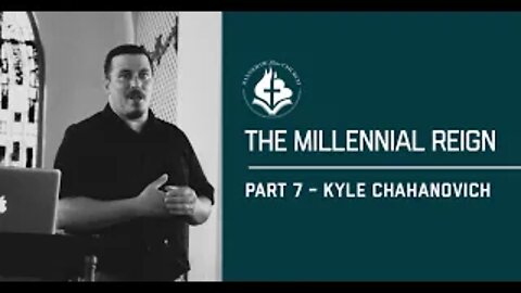 The Millennial Reign pt. 7 - Kyle Chahanovich July 2019