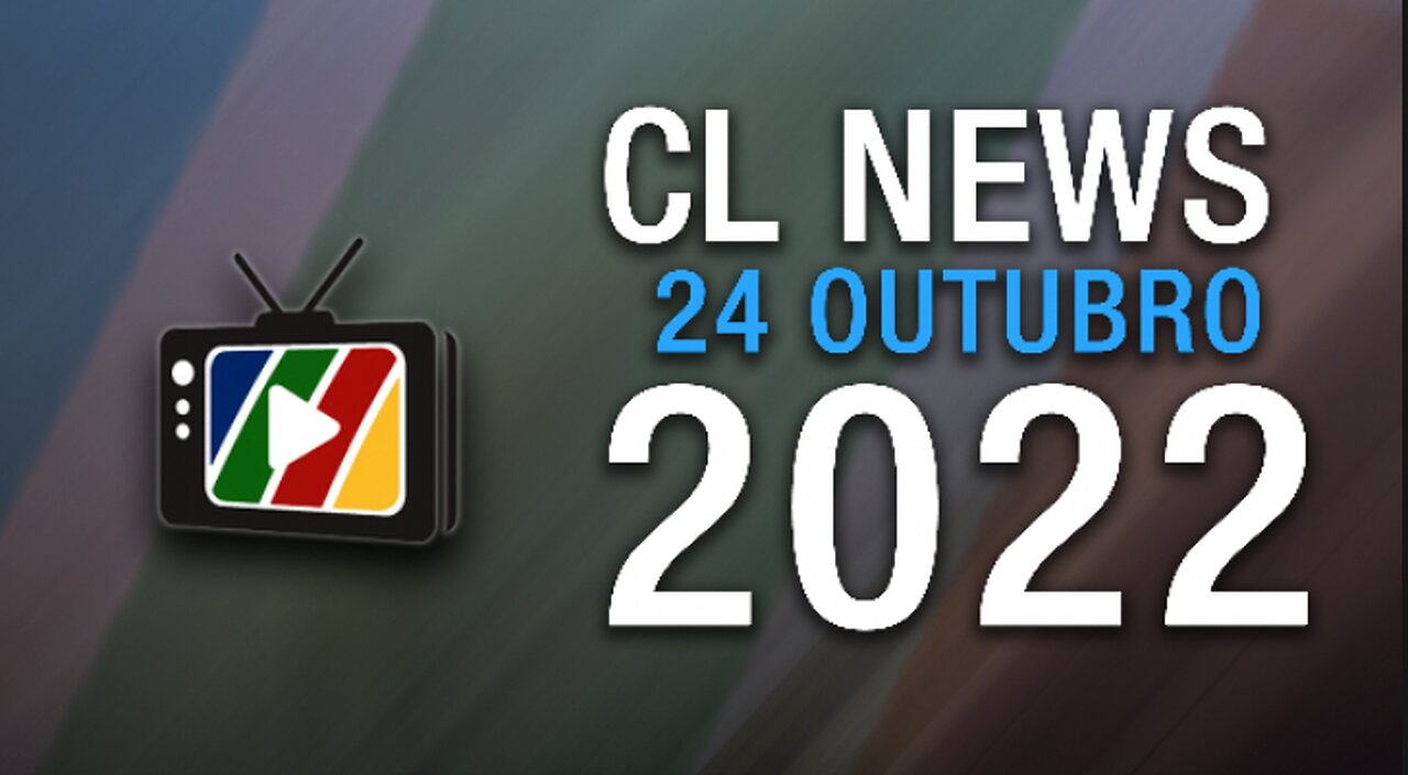 Promo CL News 24 Outubro 2022