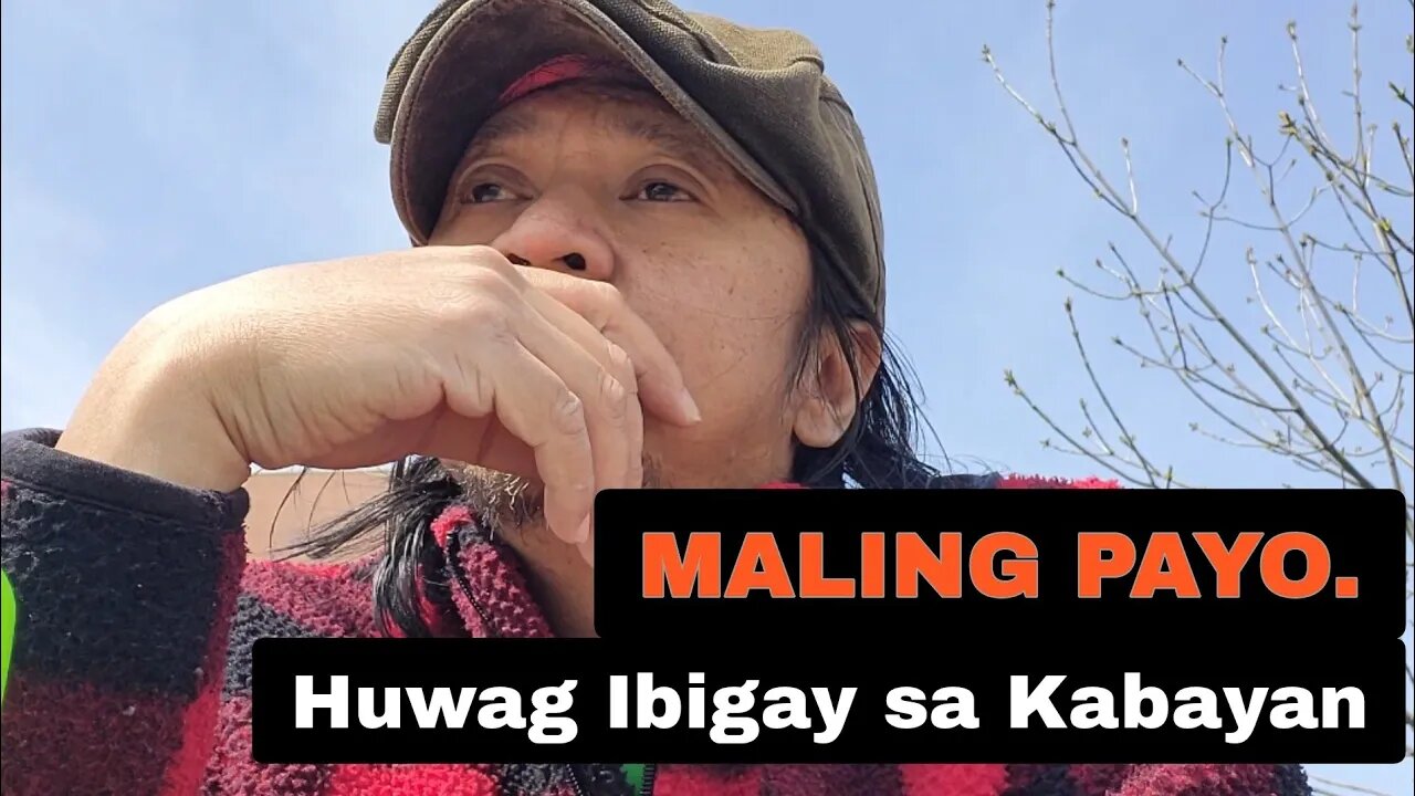 MALING PAYO! (H'wag ibigay sa Kabayan Mo) | Mga Pinoy Dito sa Canada.. .