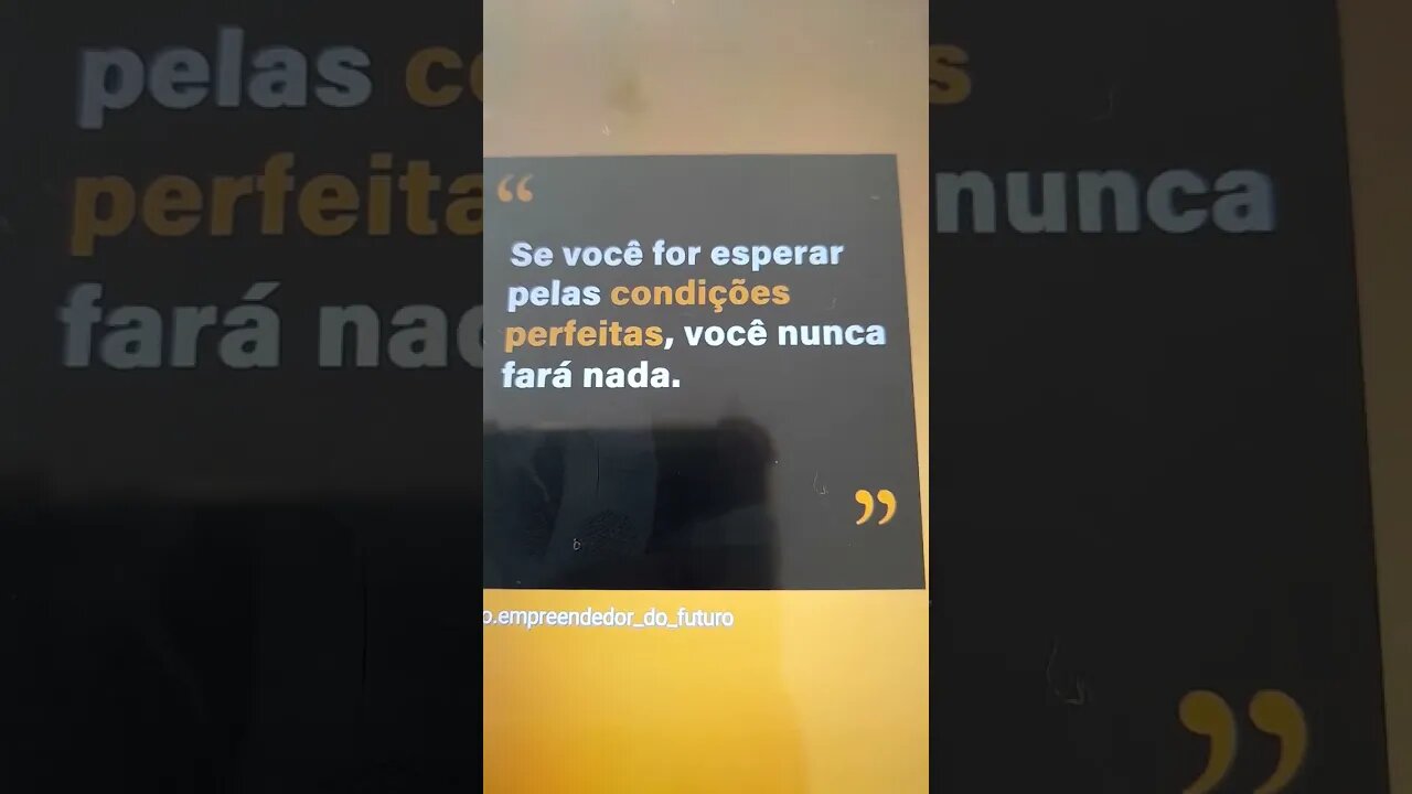 As condições perfeitas NÃO existem