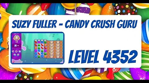 Candy Crush Level 4352 Talkthrough, 13 Moves 0 Boosters