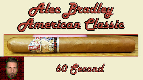 60 SECOND CIGAR REVIEW - Alec Bradley American Classic - Should I Smoke This