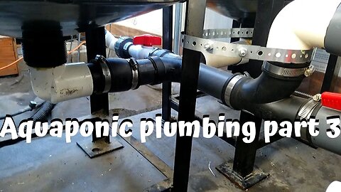 Aquaponic system Renovation part 15 (plumbing part 3)