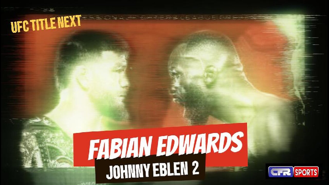 Johnny Eblen vs Fabian Edwards 2 - What Are PFL Doing ?