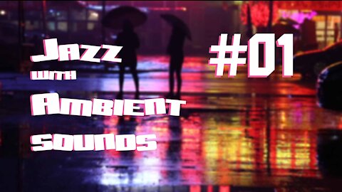 Jazz Instrumental Music with Ambient Sounds
