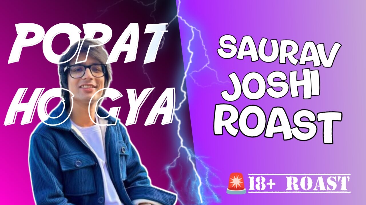 Saurav Joshi Roast Abouse Roast Backchod roast(18+ Roast) 😂