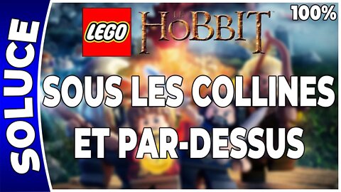 LEGO : Le Hobbit - SOUS LES COLLINES ET PAR-DESSUS - 100% - Minikits, trésors et plan [FR PS4]
