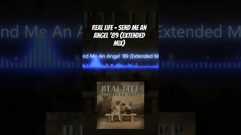 Real Life - Send Me An Angel '89 (Extended Mix)