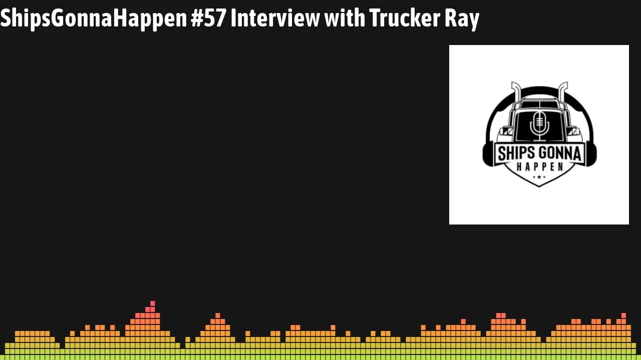ShipsGonnaHappen #57 Interview with Trucker Ray, Gas Prices and New Drivers.