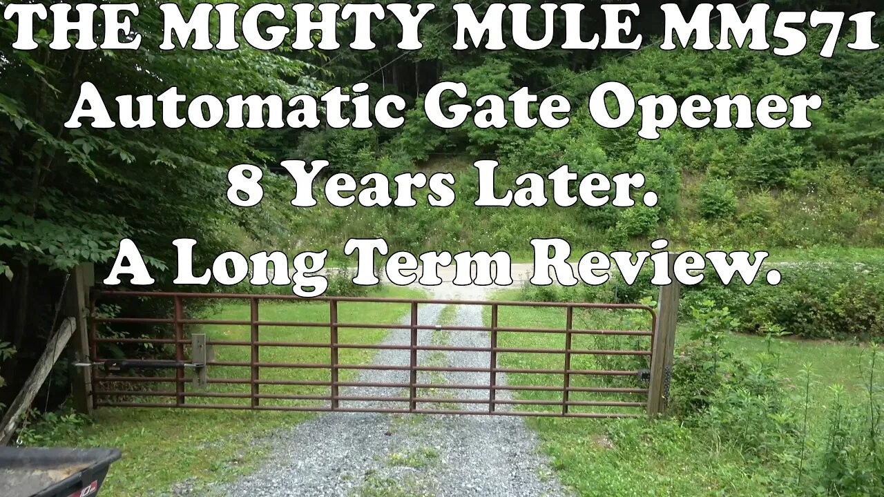 The Mighty Mule MM571 Gate opener. After Nearly 8 Years, Would I Recommend it?