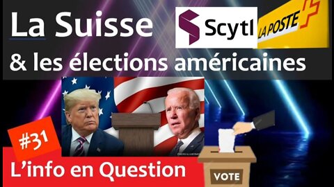 La Suisse & les élections américaines 🇺🇸 Pourquoi Scytl a-t-elle été rachetée par La Poste suisse ?