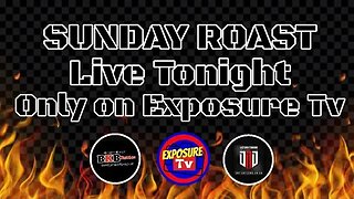 Live Late Late Sunday Roast with Pp 🔥🔥🔥