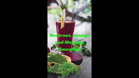 Beetroot, orange and Moringa Smoothie