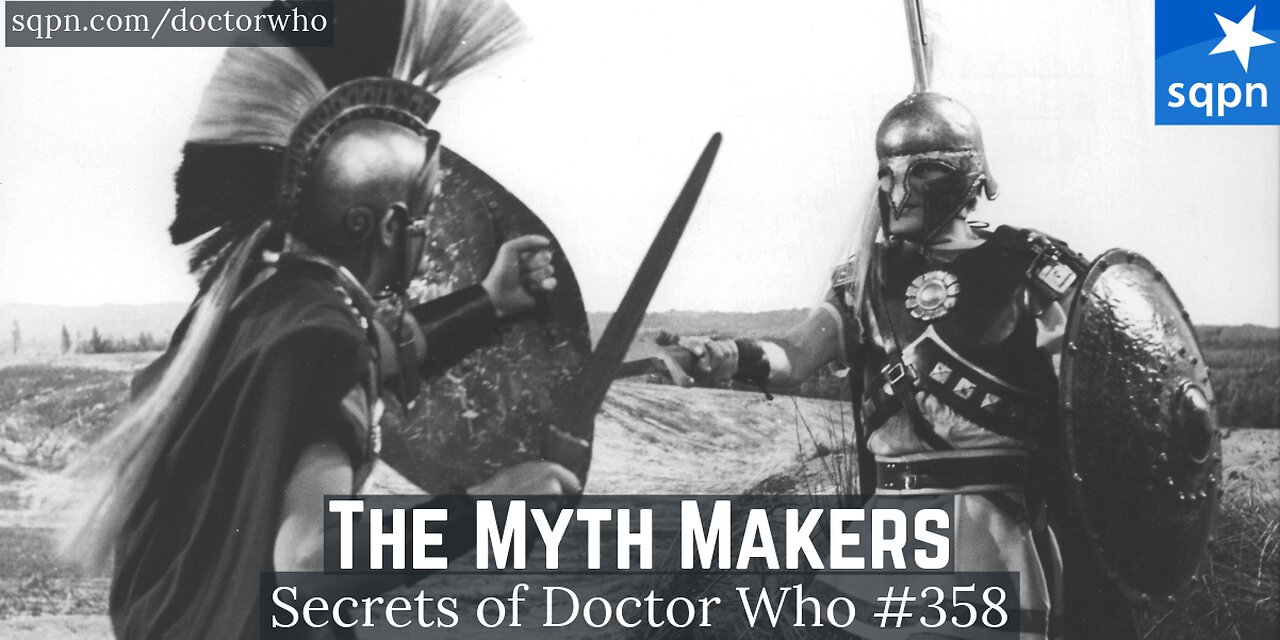 The Myth Makers (1st Doctor) - The Secrets of Doctor Who