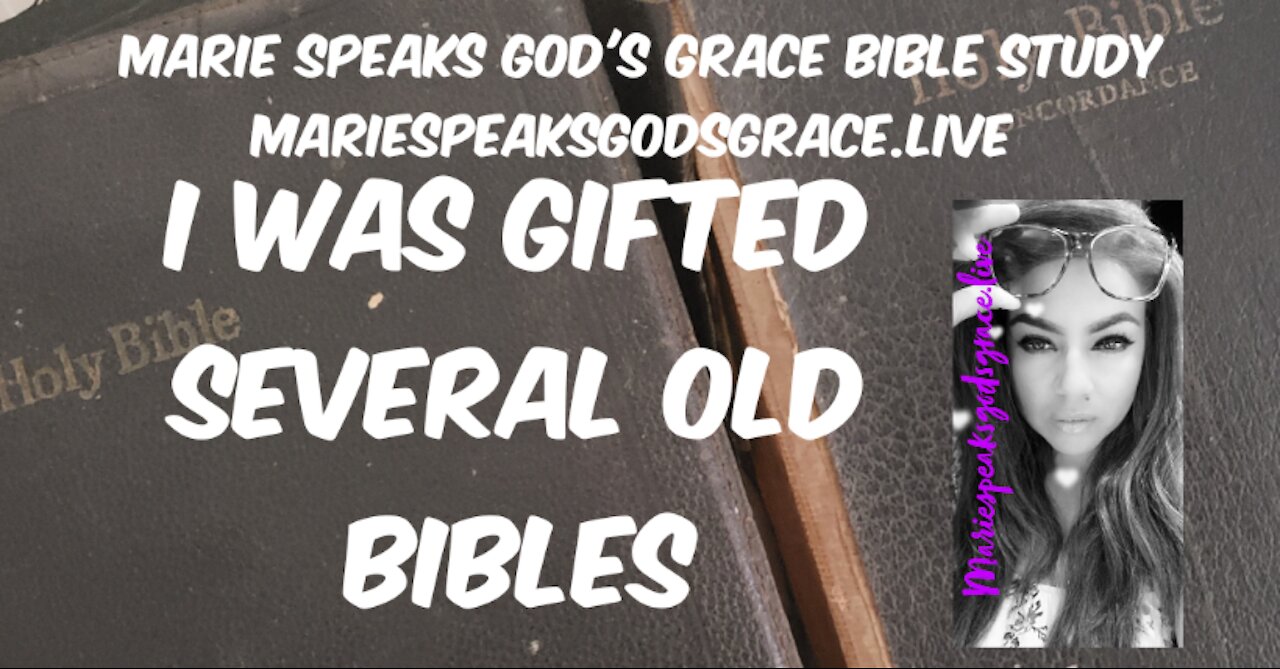 GOD Blesses me with HIS Word: I was gift several old Bibles!!!!