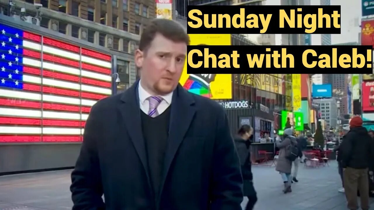 Live #388 - Sunday Night Chat with Caleb!