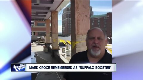 Remembering Mark Croce as a visionary and Buffalo Booster