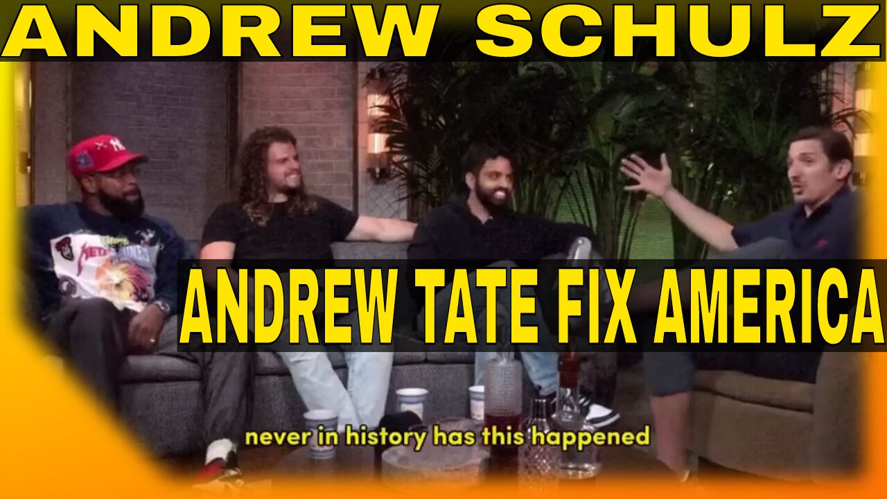 Andrew Schulz WANTS Andrew Tate to fix America