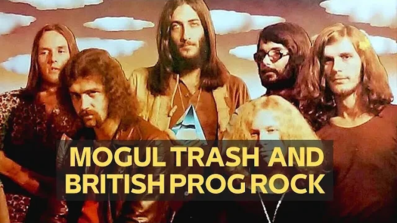 MOGUL TRASH AND BRITISH PROG ROCK [VÍDEO LEGENDADO EM INGLÊS]