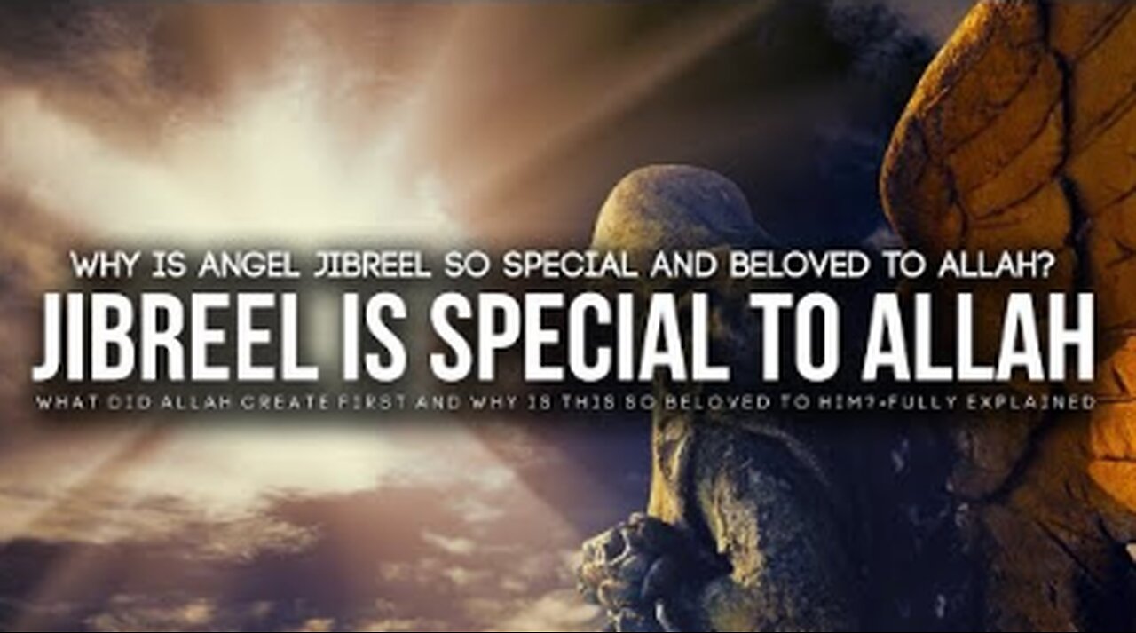 This is Why Angel Jibreel is Special to Allah