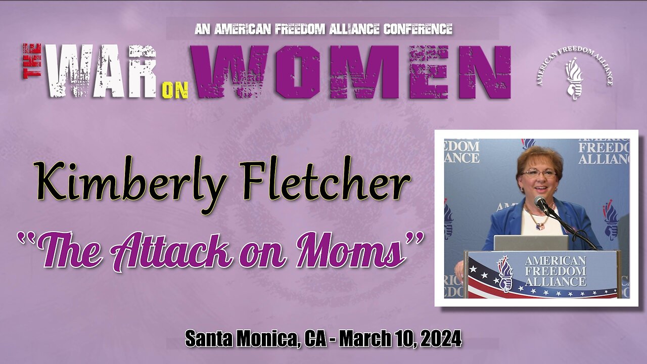 Kimberly Fletcher - "The Attack on Moms"