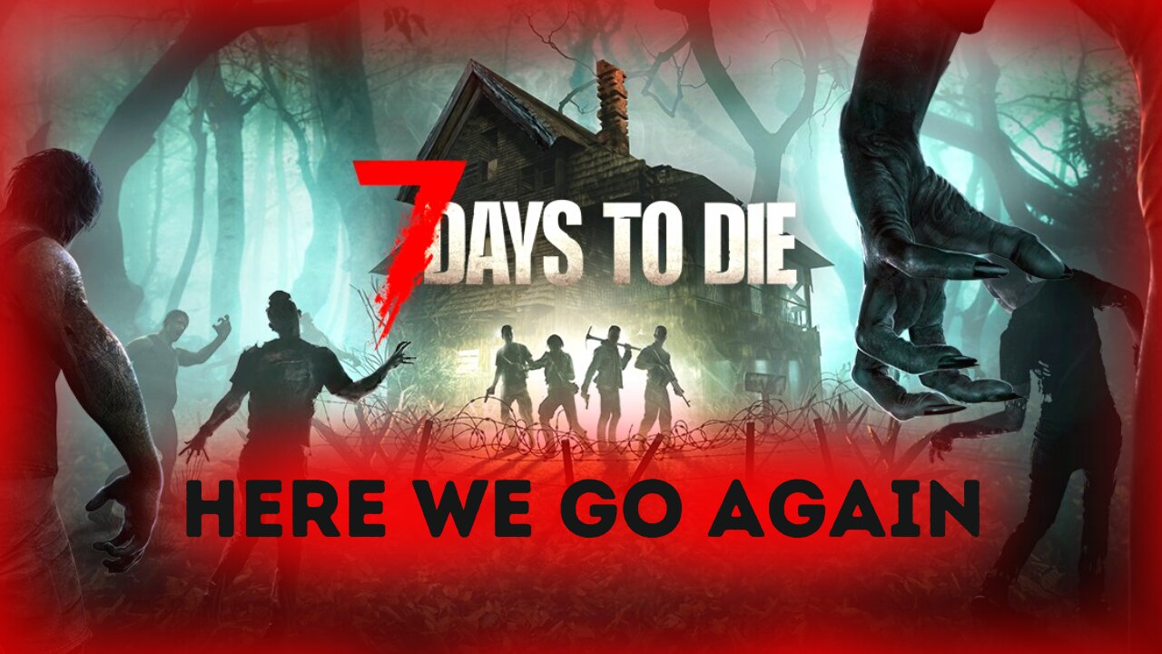 Its That Time Again...Horde Is Here | 7 Days To Die