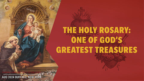 The Holy Rosary: One of God's Greatest Treasures