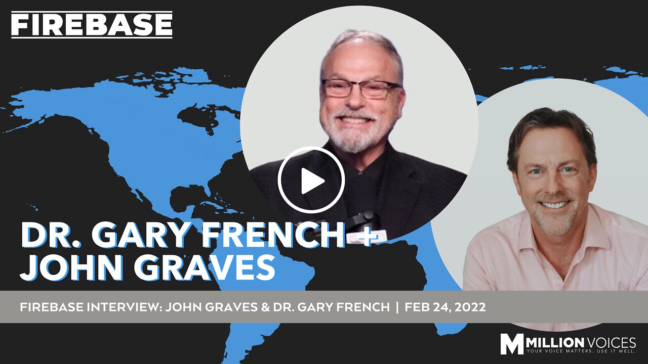 FIREBASE: Dr. Gary French & John Graves