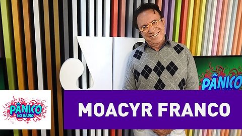 Moacyr Franco - Pânico - 12/08/16