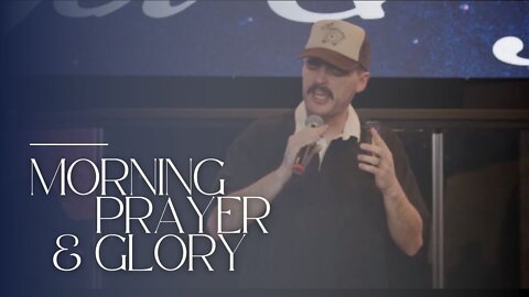 Begin your day with us in prayer! Gpec Prayer and Glory