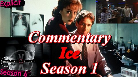 The X-Files (1993) Ice - TV Fanatic Commentary - Season 6