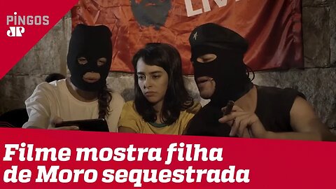 Esquerda faz filme de ficção com sequestro da filha de Moro