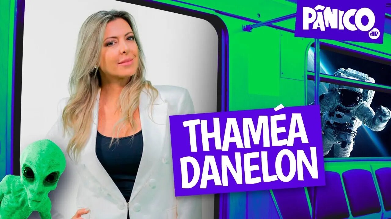 THAMÉA DANELON - PÂNICO - 08/07/22