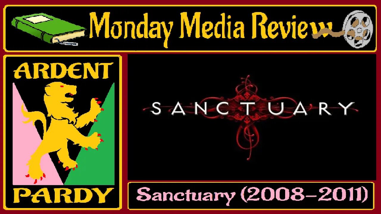 Monday Media Review - Sanctuary (Series 2007/8-2011)