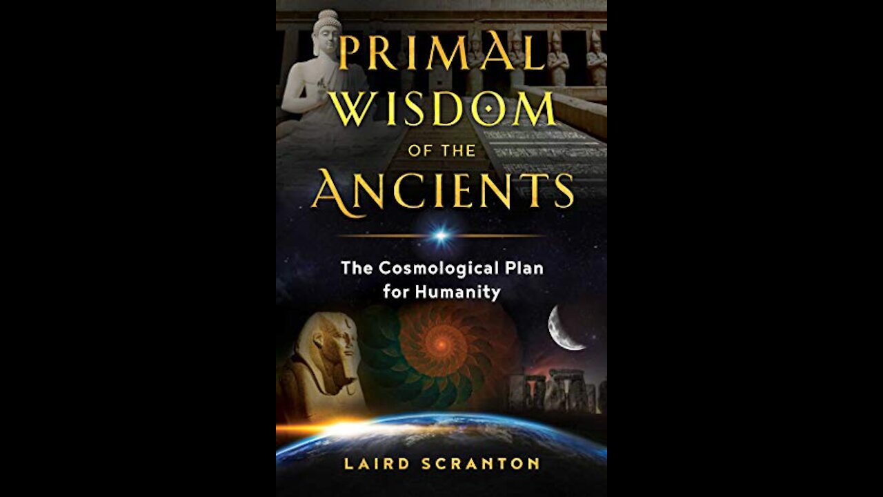 Primal Wisdom of the Ancients with Laird Scranton