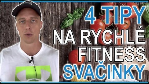 4 tipy na rychlé fitness svačinky